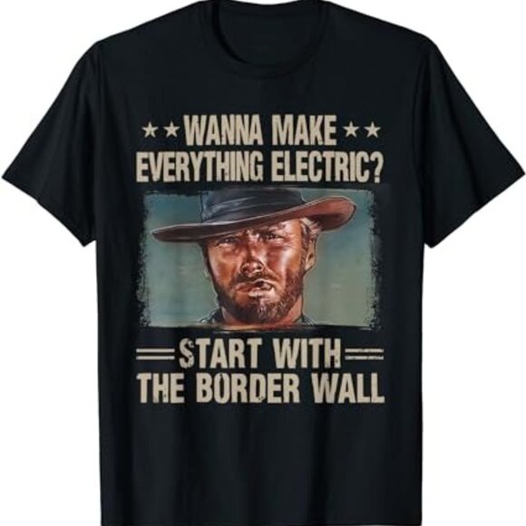 Julia A Other - Wanna Make Everything Electric Start With The Border Wall Retro Statement Gift05